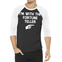 I'm With The Fortune Teller Costume Halloween Matching Party T Shirt 3/4 Sleeve Shirt | Artistshot