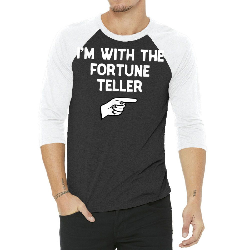 I'm With The Fortune Teller Costume Halloween Matching Party T Shirt 3/4 Sleeve Shirt | Artistshot