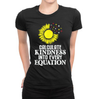 Calculate Kindness Into Every Equation Sunflower Math Studen T Shirt Ladies Fitted T-shirt | Artistshot