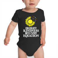 Calculate Kindness Into Every Equation Sunflower Math Studen T Shirt Baby Bodysuit | Artistshot