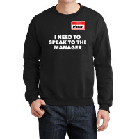 Karen Halloween Shirt Speak To The Manager Funny Costume T Shirt Crewneck Sweatshirt | Artistshot