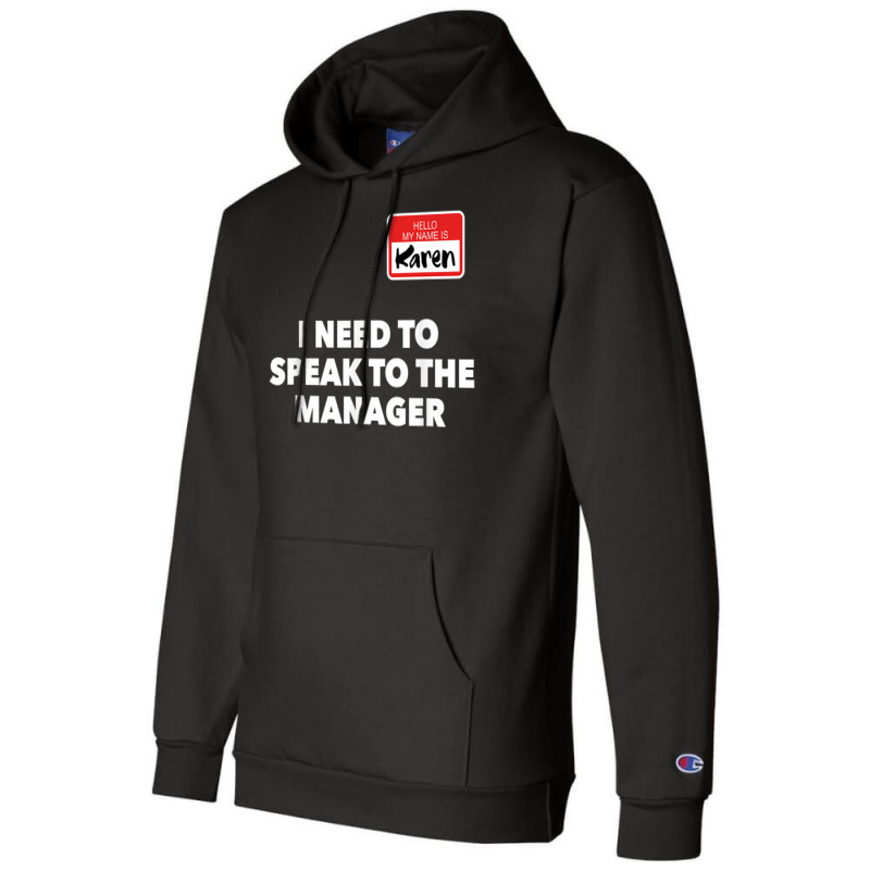 Karen Halloween Shirt Speak To The Manager Funny Costume T Shirt Champion Hoodie | Artistshot