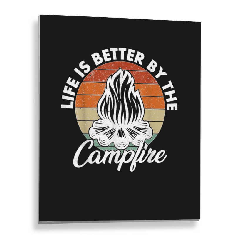 Life Is Better By The Campfire Vintage Retro Camping Metal Print Vertical | Artistshot