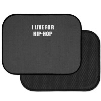 I Live For Hip-hop Rear Car Mat | Artistshot