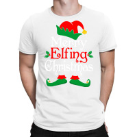 Merry Elfing Christmas Elves Gifts Funny Elf Xmas Long Sleeve T Shirt T-shirt | Artistshot