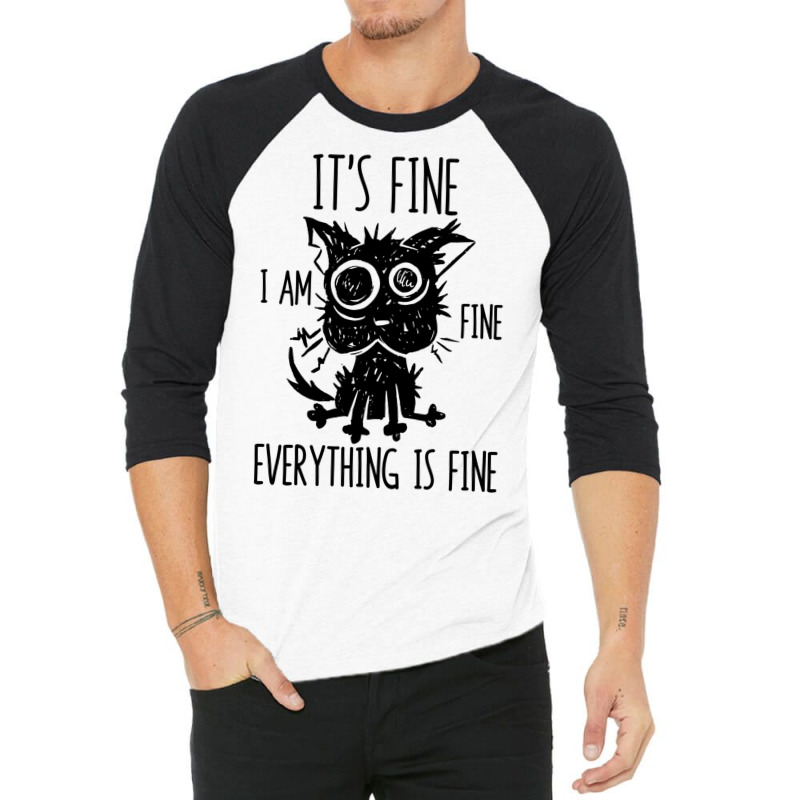 It's Fine I'm Fine Everything Is Fine Stressed Out Black Cat Long Slee 3/4 Sleeve Shirt by cm-arts | Artistshot