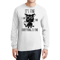 It's Fine I'm Fine Everything Is Fine Stressed Out Black Cat Long Slee Long Sleeve Shirts | Artistshot