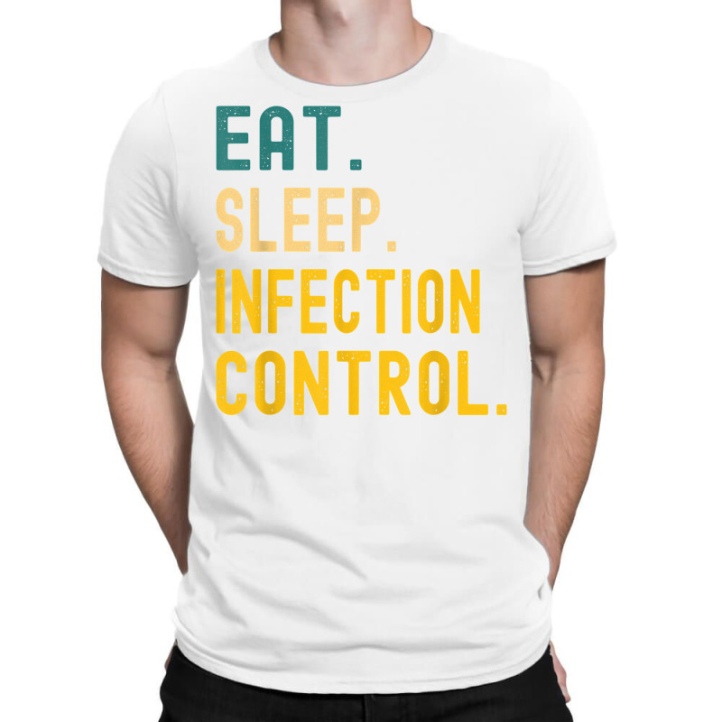 Vintage Retro Sunset Eat Sleep Infection Control T Shirt T-shirt | Artistshot