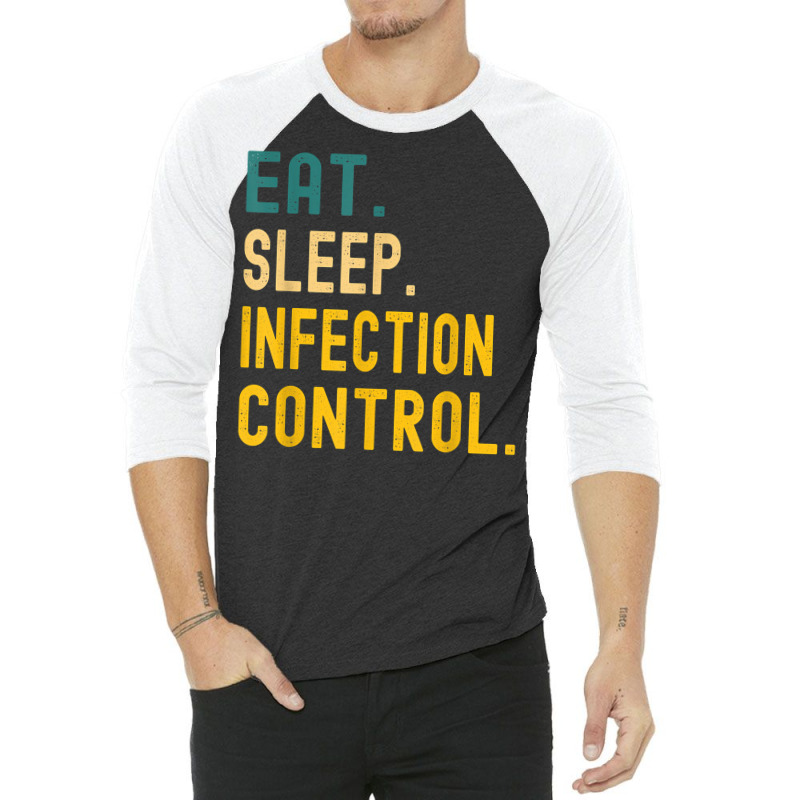 Vintage Retro Sunset Eat Sleep Infection Control T Shirt 3/4 Sleeve Shirt | Artistshot