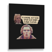 The Great Hulu, I Look At You And I Go Dry Like Sand Metal Print Vertical | Artistshot