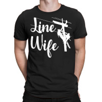 Lineman Wife Lineworker Electrician Girlfriends T-shirt | Artistshot