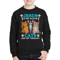 Jesus Is My Savior Cats Are My Therapy Christian Cat Youth Sweatshirt | Artistshot