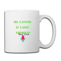 I'm Lovin U Like Hiphop Coffee Mug | Artistshot