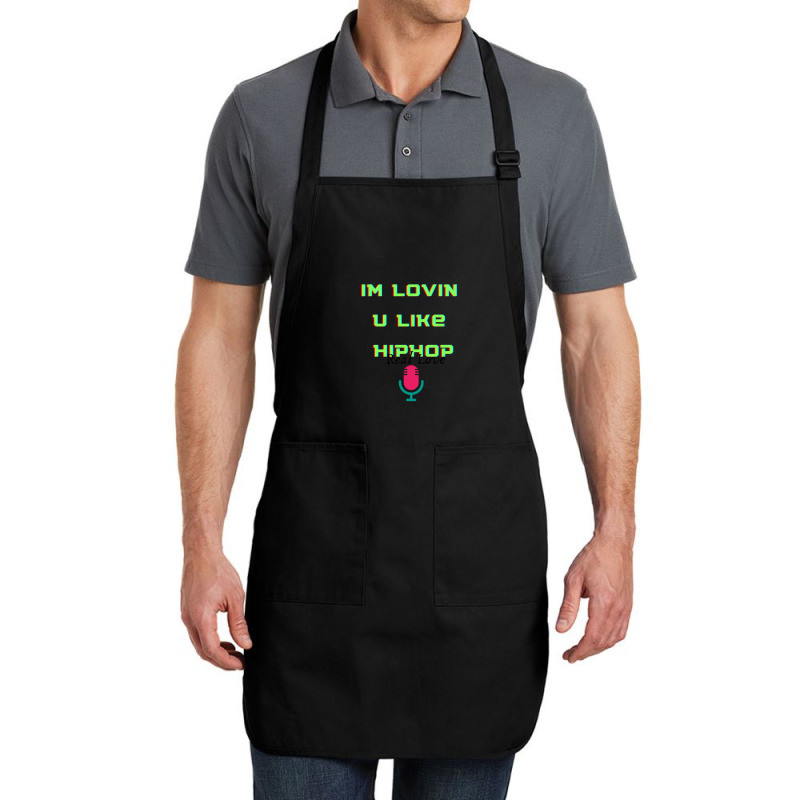 I'm Lovin U Like Hiphop Full-length Apron | Artistshot