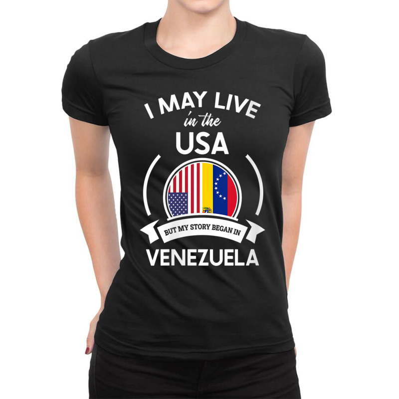 Womens May Live In The Usa But My Story Began In Venezuela Gift V Neck Ladies Fitted T-Shirt by cm-arts | Artistshot