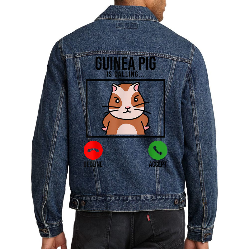 Guinea Pig Is Calling Guine Pig Lover Pig Owner Animals T Shirt Men Denim Jacket | Artistshot