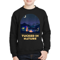 Tucked In Nature Camping Wildlife Camper Outdoor Hiking Youth Sweatshirt | Artistshot