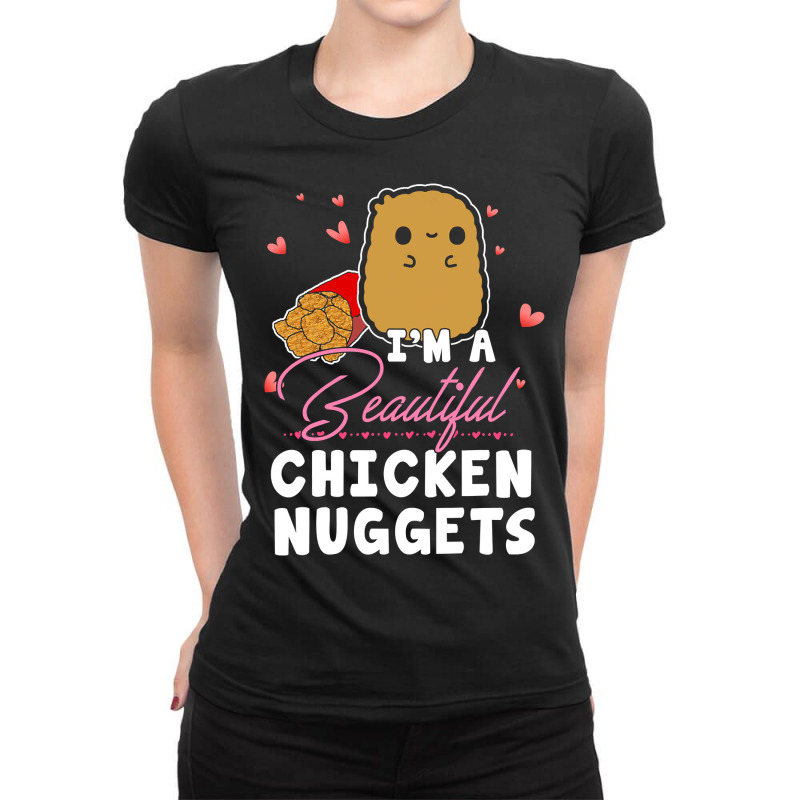 Chicken Cock Im A Beautiful Chicken Nuggets Womens Youth Kids 23 Hen C Ladies Fitted T-Shirt by offensejuggler | Artistshot