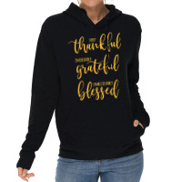 Thankful Grateful Blessed Thankful Thanksgiving Ladies Lightweight Hoodie | Artistshot