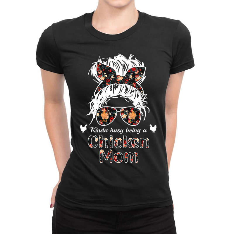 Chicken Cock Kinda Busy Being A Chicken Mom Messy Hair In Bun Bandana Ladies Fitted T-Shirt by offensejuggler | Artistshot