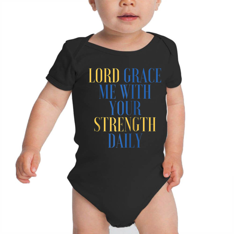 Lord Grace Me With Your Strength Daily Raglan Baseball Tee Baby Bodysuit | Artistshot