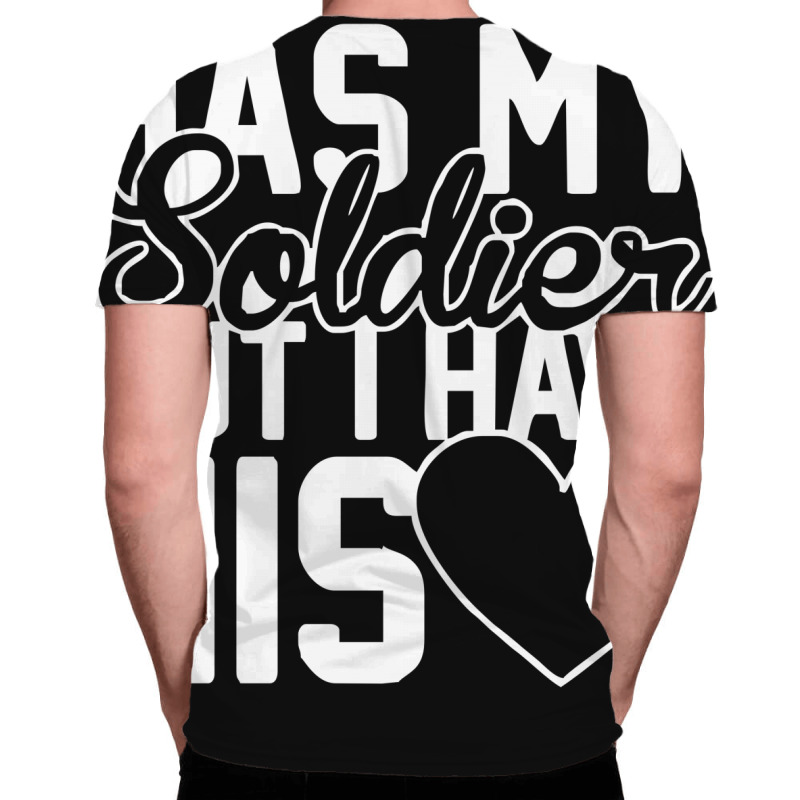 Military Has My Soldier I Have His Heart All Over Men's T-shirt | Artistshot