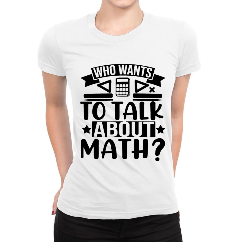 Who Wants To Talk About Math Ladies Fitted T-Shirt by Avanza Tees | Artistshot