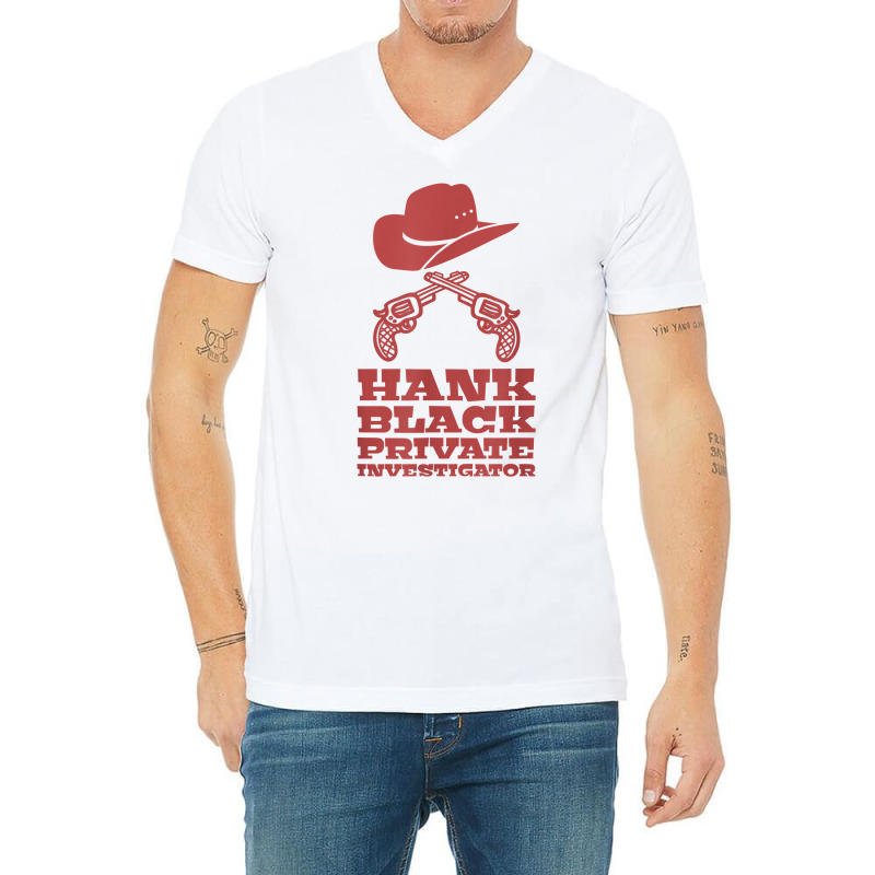 Hank Black Private Investigator T Shirt V-Neck Tee by muwicaneme | Artistshot