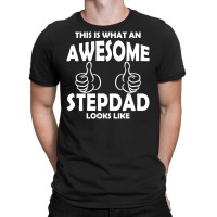 Awesome Stepdad Looks Like T-shirt | Artistshot