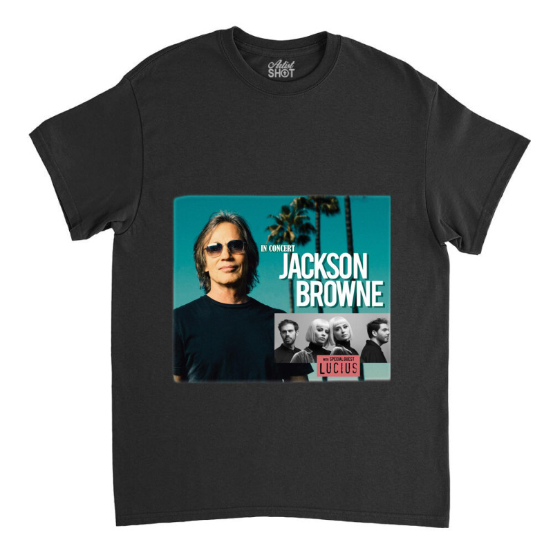 Jackson Browne 2019 Classic T-shirt by cm-arts | Artistshot