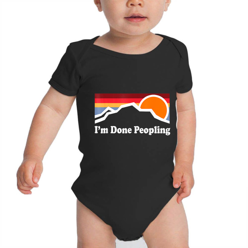 I'm Done Peopling Baby Bodysuit by cm-arts | Artistshot