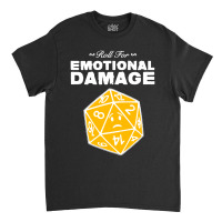 Roll For Emotional Damage Classic T-shirt | Artistshot