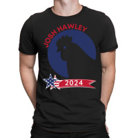 Josh Hawley 2024 Chicken T-shirt | Artistshot