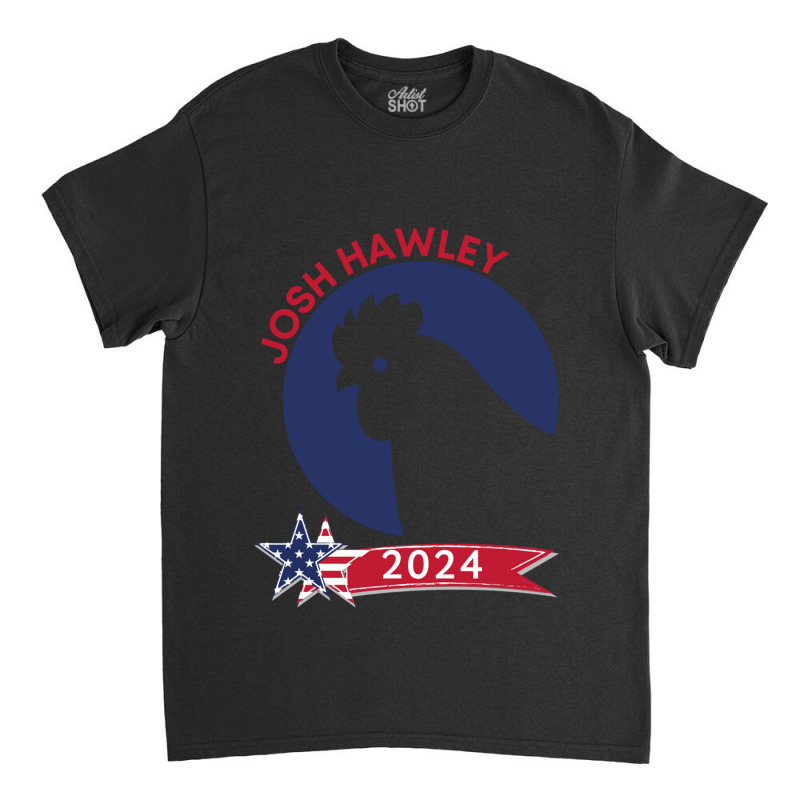 Josh Hawley 2024 Chicken Classic T-shirt by cm-arts | Artistshot