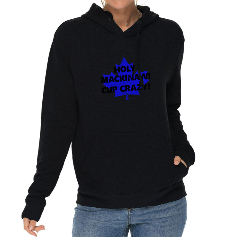 Holy Mackinaw! Cup Crazy! Lightweight Hoodie | Artistshot