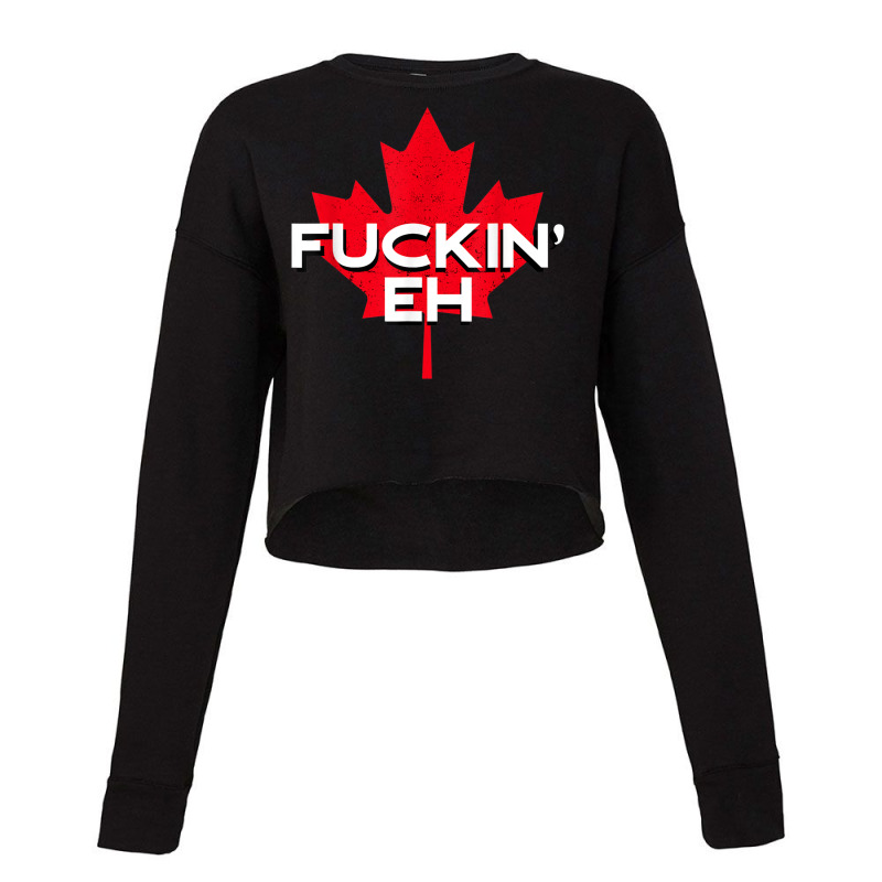 Fuckin Eh Canadian Flag Maple Leaf Funny Canada Moose Elk Cropped Sweater by LilyWillis | Artistshot