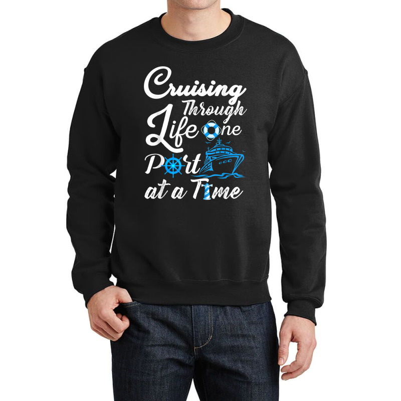 Cruising Through Life One Port At A Time Men Women And Youth Crewneck Sweatshirt | Artistshot