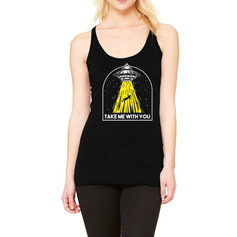 Take Me To You Abducted Ufo Aliens Spaceship External Racerback Tank by phamkhao | Artistshot