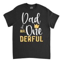 Mens Dad Of Mr Onederful 1st Birthday First One-derful Matching Classic T-shirt | Artistshot