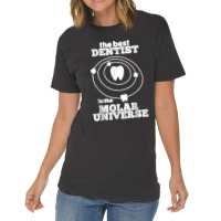 Best Dentist In The Molar Universe Design Funny Dentist Vintage T-shirt | Artistshot