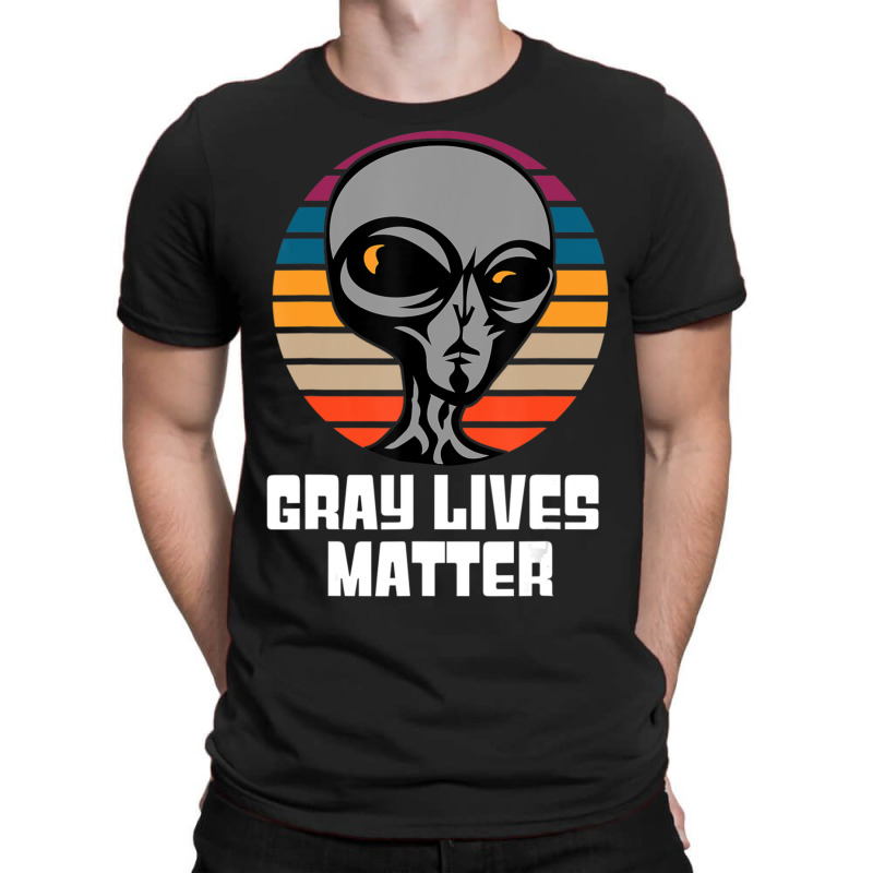 Gray Lives Matter Ufo Alien Extraterrestrial Grey T-shirt | Artistshot