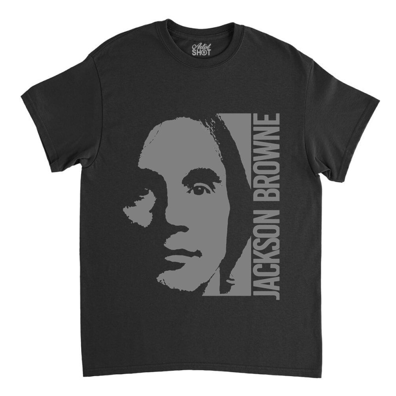 Jackson Browne Tribute Fanart Classic T-shirt by cm-arts | Artistshot