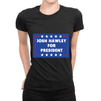 Josh Hawley For President Ladies Fitted T-shirt | Artistshot