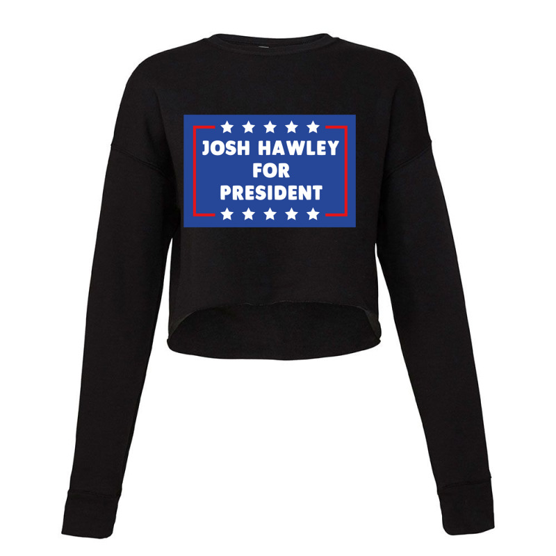 Josh Hawley For President Cropped Sweater by cm-arts | Artistshot