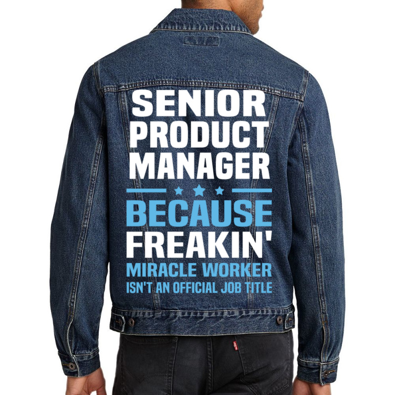 Senior Product Manager Men Denim Jacket | Artistshot