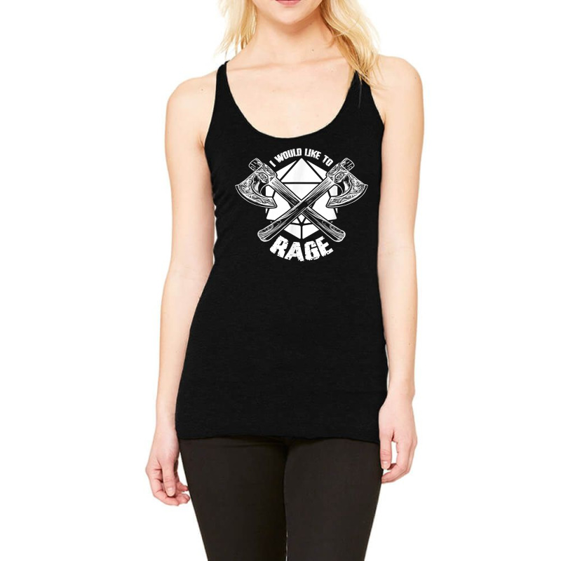 I Would Like To Rage D20 Barbarian Funny Tabletop Rpg Gamers Racerback Tank by CassieKim | Artistshot