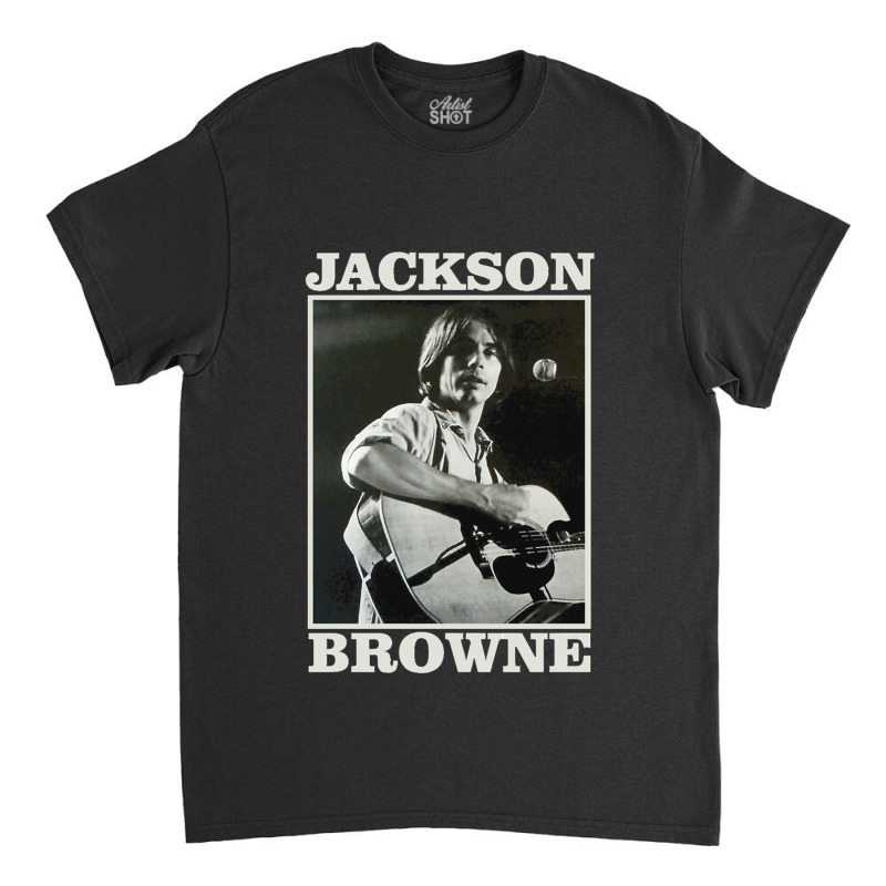 Retro Jackson Browne Gift Classic T-shirt by cm-arts | Artistshot