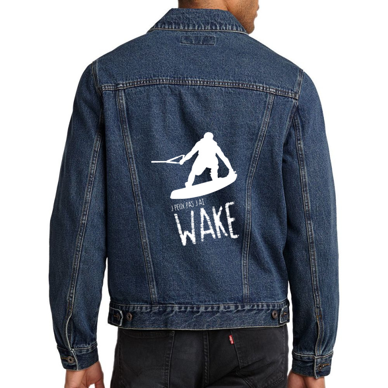 Je Peux Pas J'ai Wake French Wakeboarding Men Denim Jacket | Artistshot