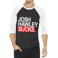 Josh Hawley Sucks - Red And White 3/4 Sleeve Shirt | Artistshot