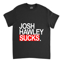 Josh Hawley Sucks - Red And White Classic T-shirt | Artistshot